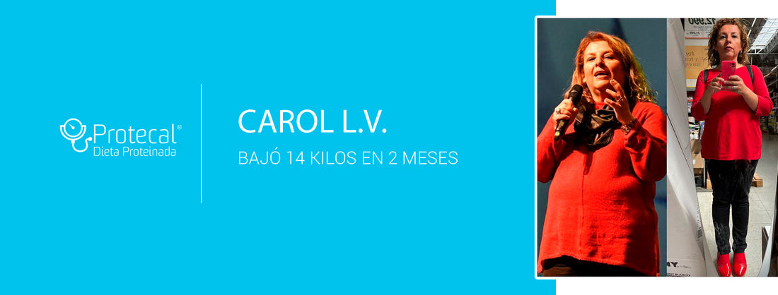 Cómo bajé de peso con la Dieta Proteínada: Testimonio de Carol | Protecal