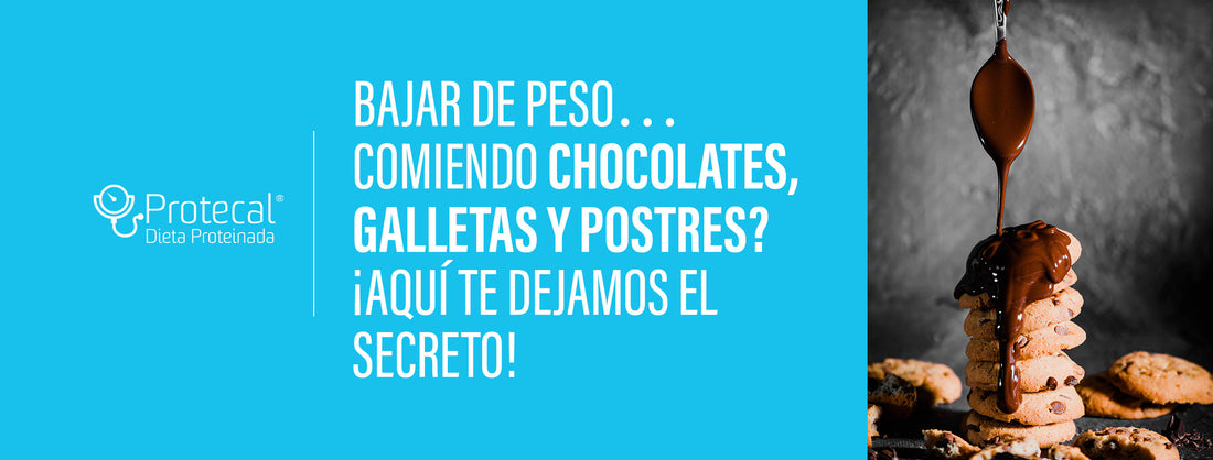 Bajar de peso…comiendo chocolates, galletas y postres? ¡Aquí te dejamos el secreto!